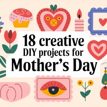 18 Creative DIY Projects for Mother's Day