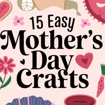 15 Easy Mother's Day Crafts